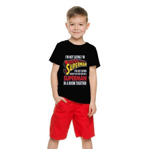 I'm Not Saying I'm Superman... Funny Kids T-Shirt